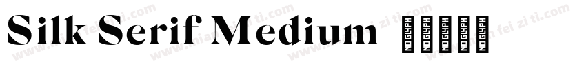 Silk Serif Medium字体转换